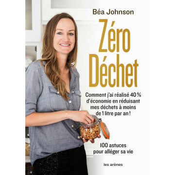 Zéro déchets - Béa Johnson