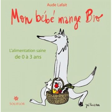 Livre MON BEBE MANGE BIO de AUDE LAFAIT